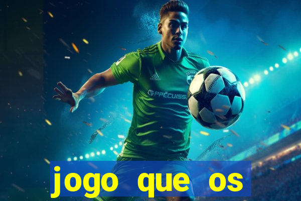 jogo que os famosos jogam para ganhar dinheiro